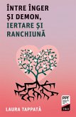 Intre inger si demon, iertare si ranchiuna (eBook, ePUB)