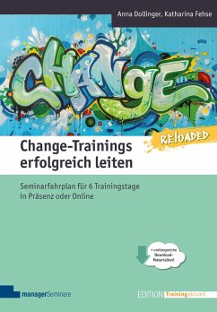 Change-Trainings erfolgreich leiten - Reloaded (eBook, ePUB) - Dollinger, Anna; Fehse, Katharina