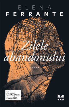 Zilele abandonului (eBook, ePUB) - Ferrante, Elena