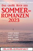 Das große Buch der Sommerromanzen 2023 - Romane und Kurzgeschichten großer Autoren (eBook, ePUB)