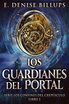 Los Guardianes del Portal (eBook, ePUB) - Billups, E. Denise