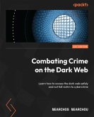 Combating Crime on the Dark Web (eBook, ePUB)