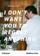 I Don't Want You To Regret Anything... - Bild 1