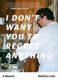 I Don't Want You To Regret Anything (eBook, ePUB) - Letts, Madison
