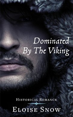 Dominated By The Viking (eBook, ePUB) - Snow, Eloise