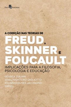 Cover A coerção nas teorias de Freud, Skinner e Foucault (eBook, ePUB)
