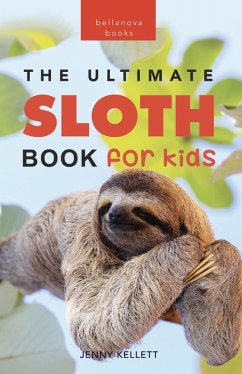 Cover Sloths The Ultimate Sloth Book for Kids (eBook, ePUB)