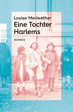Eine Tochter Harlems / rororo Entdeckungen Bd.3 (eBook, ePUB) - Meriwether, Louise