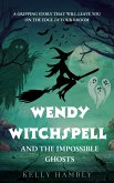 Wendy Witchspell and The Impossible Ghosts (eBook, ePUB)