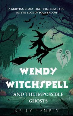 Cover Wendy Witchspell and The Impossible Ghosts (eBook, ePUB)
