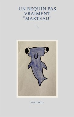 Un requin pas vraiment &quote;marteau&quote; (eBook, ePUB)