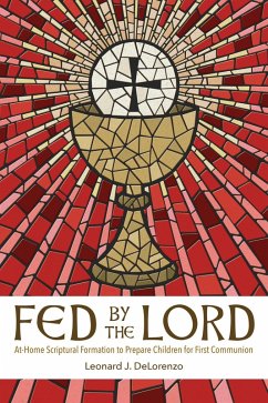 Fed by the Lord (eBook, ePUB) - Delorenzo, Leonard J.