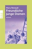 Freundliche junge Damen / rororo Entdeckungen Bd.2 (eBook, ePUB)