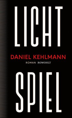 Lichtspiel (eBook, ePUB) - Kehlmann, Daniel