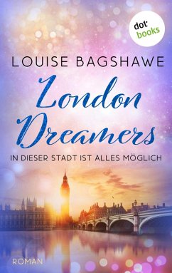 London Dreamers (eBook, ePUB) - Bagshawe, Louise