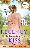 Regency Kiss - Die Ballsaison ist eröffnet (eBook, ePUB)