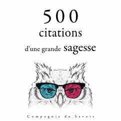 500 citations d'une grande sagesse (MP3-Download) - Gandhi, Mahatma; Aurelius, Marcus; King, Martin Luther; Teresa, Mother; Buddha, Gautama