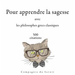 500 citations pour apprendre la sagesse avec les philosophes grecs classiques (MP3-Download) - Platon; Aristotle; Epictetus; Heraclitus; Socrates