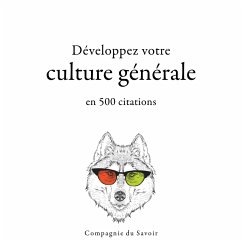 Développez votre culture générale en 500 citations (MP3-Download) - Churchill, Winston; Shakespeare, William; Einstein, Albert; Tzu, Sun; Confucius