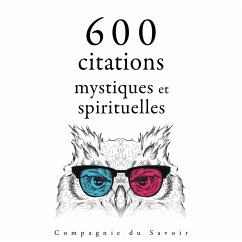 600 citations mystiques et spirituelles (MP3-Download) - Lama, Dalai; Buddha; Gandhi, Mahatma; Confucius; King, Martin Luther; Teresa, Mother