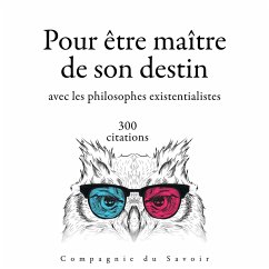 300 citations pour être maitre de son destin avec les philosophes existentialistes (MP3-Download) - Kierkegaard, Søren; Nietzsche, Friedrich; Dostoevsky, Fyodor