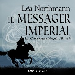 Les Chroniques d'Argalh, T4 : Le Messager Impérial (MP3-Download) Cover Les Chroniques d'Argalh, T4 : Le Messager Impérial (MP3-Download)
