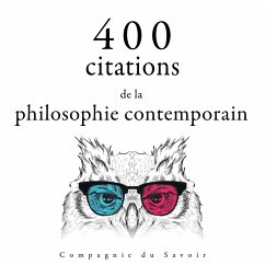 400 citations de la philosophie contemporaine (MP3-Download) - Einstein, Albert; Cioran, Emil; Bachelard, Gaston; de Chamfort, Nicolas