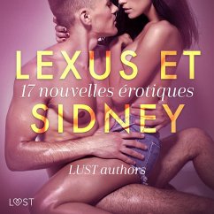 LeXus et Sidney : 17 nouvelles érotiques (MP3-Download) - Stone, Ashley B.; Bégaudeau, Virginie