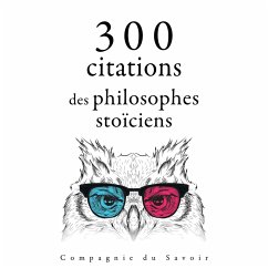 300 citations des philosophes stoïciens (MP3-Download) - Aurelius, Marcus; Epictetus; Younger, Seneca the