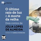 O último raio de luz e A morte da velha (MP3-Download)