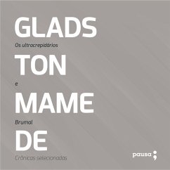 Os ultracrepidários e Brumal: crônicas selecionadas (MP3-Download) - Mamede, Gladston