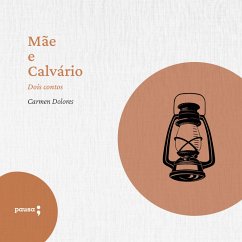 Mãe e Calvário - dois contos de Carmen Dolores (MP3-Download) - Dolores, Carmen