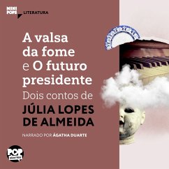 A valsa da fome e O futuro presidente (MP3-Download) - Almeida, Júlia Lopes de