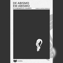 De abismo em abismo e O infante D. Duarte (MP3-Download) - Castelo Branco, Camilo