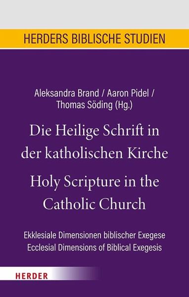 Die Heilige Schrift in der katholischen Kirche/Holy Scripture in the Catholic Church