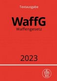 Waffengesetz - WaffG 2023