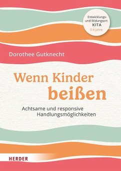 Wenn Kinder beißen - Gutknecht, Dorothee