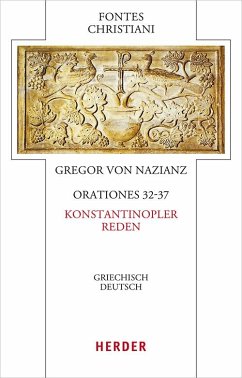 Orationes 32-37 - Konstantinopler Reden - Gregor von Nazianz