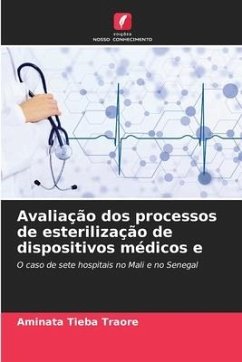 Avaliação dos processos de esterilização de dispositivos médicos e - Traore, Aminata Tièba