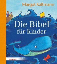 Die Bibel für Kinder erzählt von Margot Käßmann - Käßmann, Margot