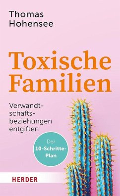 Toxische Familien - Hohensee, Thomas