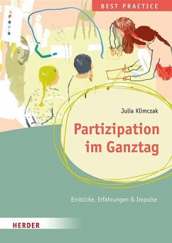 Partizipation im Ganztag Best Practice - Klimczak, Julia