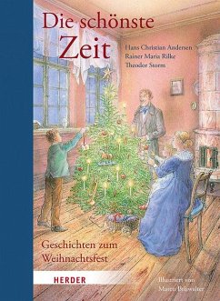 Die schönste Zeit - Rilke, Rainer Maria;Andersen, Hans Christian;Storm, Theodor