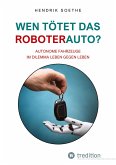 Wen tötet das Roboter-Auto?