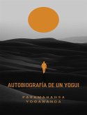 Autobiografía de un yogui (traducido) (eBook, ePUB)