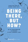 Being There, but How? (eBook, PDF)