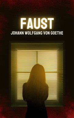 Faust (eBook, ePUB) - von Goethe, Johann Wolfgang