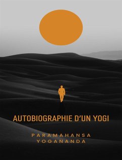 Autobiographie d'un yogi (traduit) (eBook, ePUB) - Yogananda, Paramahansa