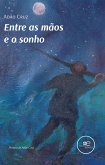 Entre as maos e o sonho (eBook, ePUB)