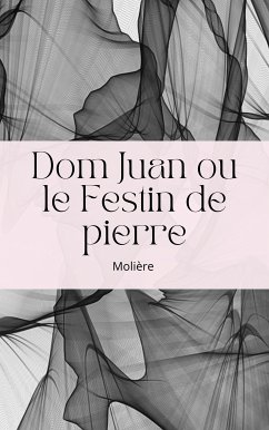 Dom Juan ou le Festin de pierre (eBook, ePUB)